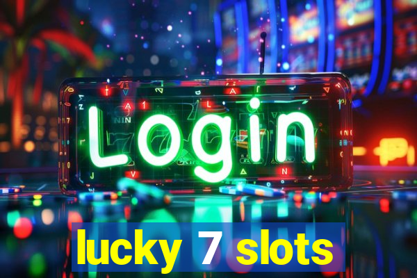 lucky 7 slots